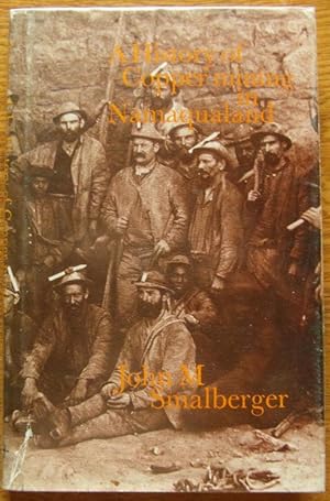 A History of Copper Mining in Namaqualand 1846 - 1931