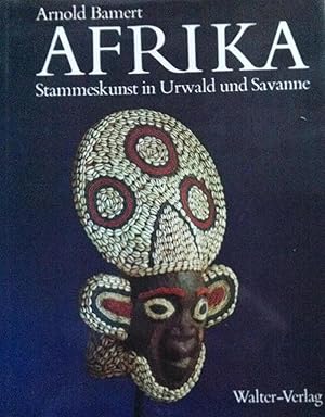 Seller image for Afrika. Stammeskunst in Urwald und Savanne. for sale by Kunstkiosk im Helmhaus