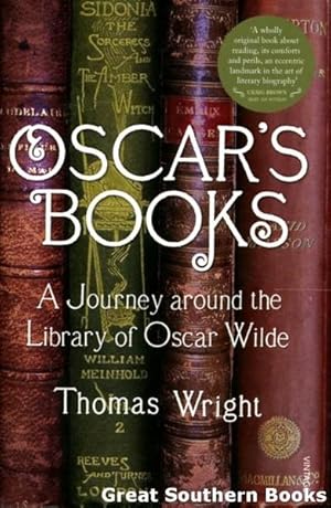 Oscar's Books : How Reading Defined the Life of Oscar Wilde