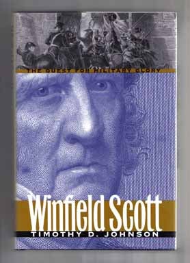 Bild des Verkufers fr Winfield Scott: the Quest for Military Glory - 1st Edition/1st Printing zum Verkauf von Books Tell You Why  -  ABAA/ILAB