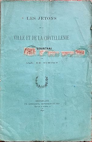 Les jetons de la ville de la chatellenie de Courtrai.