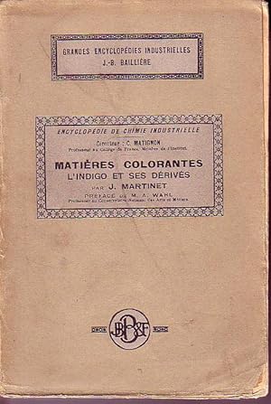 Encyclopedie De Chimie Industrielle - Matieres Colorantes L'Indigo Et Ses Derives