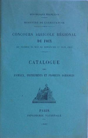 Catalogue des Animaux, Instruments et Produits Agricoles du Concours Agricole Régional de Foix