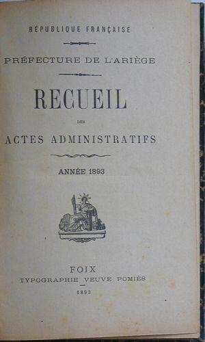 Recueil des Actes Administratifs du Département de l'Ariège 1893