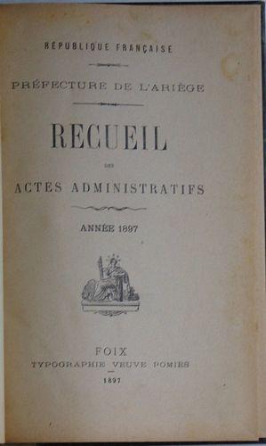 Recueil des Actes Administratifs du Département de l'Ariège 1897