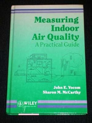 Image du vendeur pour Measuring Indoor Air Quality: A Practical Guide mis en vente par Lotzabooks