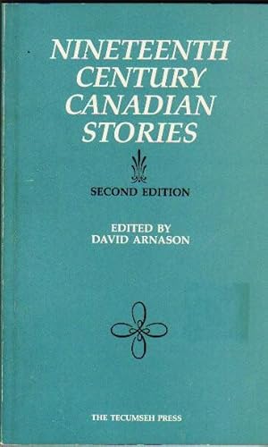 Image du vendeur pour Nineteenth Century Canadian Stories - The False Accuser, Letters of Patty Pry, "Brian, the Still Hunter", Alice Sydenham's First Ball, A Legend of the Lake, The Chase of the Tide, Do Seek their Meat from God, My Stowaway, Labrie's Wife, Old Man Savarin mis en vente par Nessa Books
