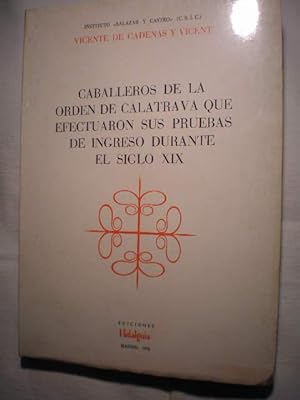 Caballeros de la Orden de Calatrava que efectuaron sus pruebas de ingreso durante el siglo XIX