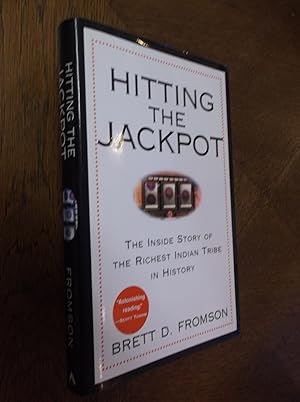 Hitting the Jackpot: The Inside Story of the Richest Indian Tribe in History