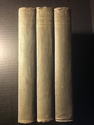 America: Picturesque & Descriptive - Three Volumes ( 3 Vols )