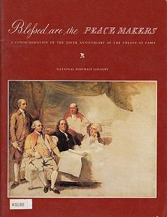 Imagen del vendedor de Blessed are the Peace Makers: A Commemoration of the 200th Anniversary of the Treaty of Paris a la venta por LEFT COAST BOOKS