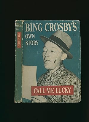 Seller image for Call Me Lucky: As Told to Pete Martin Bing Crosby's Own Story [With Signed Letter] for sale by Little Stour Books PBFA Member