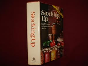 Immagine del venditore per Stocking Up. How to Preserve the Foods You Grow, Naturally. venduto da BookMine