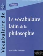 Bild des Verkufers fr Le vocabulaire latin de la philosophie : de Cicron  Heidegger zum Verkauf von Calepinus, la librairie latin-grec