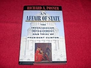 An Affair of State: The Investigation, Impeachment, and Trial of President Clinton