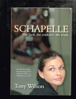 Seller image for Schapelle: The Facts, The Evidence, The Truth for sale by Berry Books