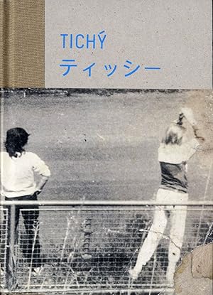 Seller image for Tichy (Taka Ishii Gallery) for sale by Vincent Borrelli, Bookseller