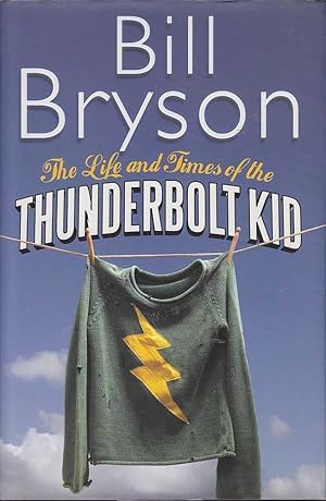 The Life and Times of the Thunderbolt Kid