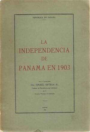 LA INDEPENDENCIA DE PANAMÁ EN 1903