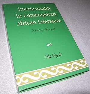 Imagen del vendedor de Intertextuality in Contemporary African Literature: Looking Inward a la venta por Bramble Books