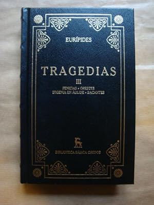 Imagen del vendedor de Tragedias. III- Fenicias, Orestes, Ifigenia en ulide, Bacantes a la venta por Llibres Capra