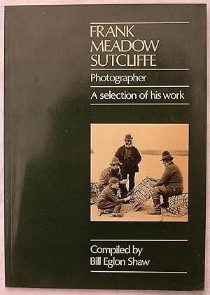 Imagen del vendedor de Frank Meadow Sutcliffe Photographer: A Selection of His Work a la venta por The Glass Key