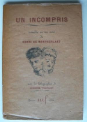 Un Incompris. Comedie en un acte de Henri de Montherlant avec les lithographies de Jacques Thevenet.