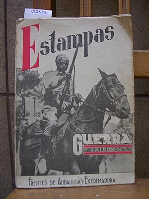 ESTAMPAS DE LA GUERRA. Album nº 5. FRENTES DE ANDALUCIA Y EXTREMADURA