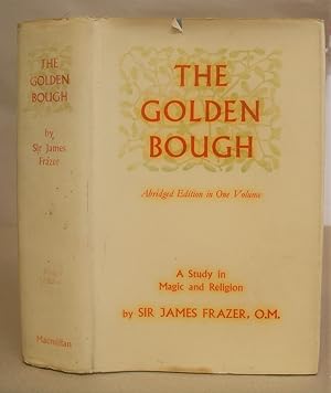 Bild des Verkufers fr The Golden Bough, A Study In Magic And Religion - Abridged Edition. zum Verkauf von Eastleach Books