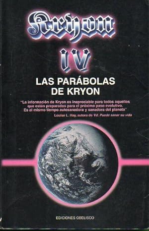 Seller image for KRYON. IV. LAS PARBOLAS DE KRYON. Trad. Silvia Beltrn / Angels Mata. for sale by angeles sancha libros