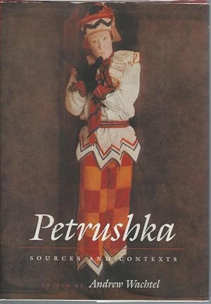 Petrushka Sources and Contexts