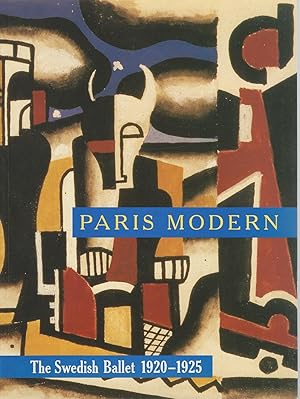 Seller image for Paris Modern : the Swedish Ballet 1920-1925 for sale by Mom and Pop's Book Shop,