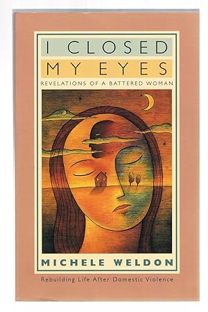 Seller image for I Closed My Eyes: Revelations of a Battered Woman for sale by Riverhorse Books