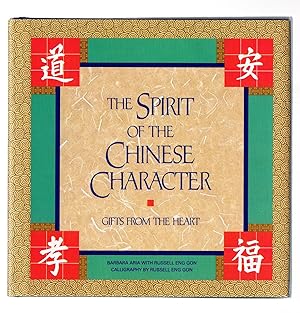 Seller image for The Spirit of the Chinese Character: Gifts from the Heart for sale by Riverhorse Books