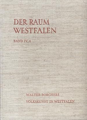 Imagen del vendedor de Volkskunst in Westfalen (Der Raum Westfalen. Band IV Wesenszge seiner Kultur. Vierter Teil). a la venta por Paderbuch e.Kfm. Inh. Ralf R. Eichmann