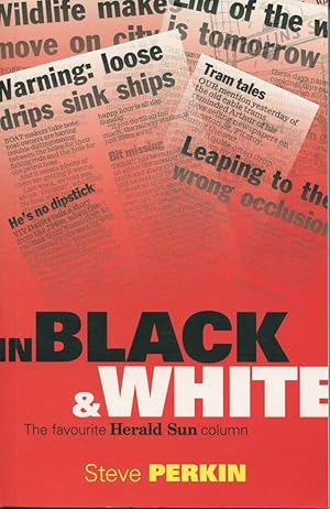 In Black & White : The Favourite Herald Sun Column.