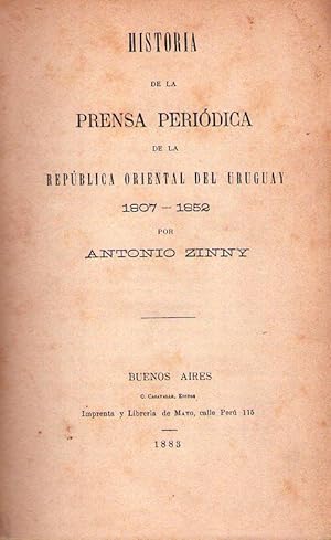 HISTORIA DE LA PRENSA PERIODICA DE LA REPUBLICA ORIENTAL DEL URUGUAY 1807 - 1852