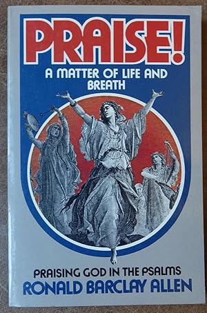 Seller image for Praise!: A Matter of Liffe and Breath for sale by Faith In Print