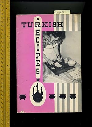 Bild des Verkufers fr Turkish Recipes [A Cookbook / Recipe Collection / Compilation of Fresh Ideas, Traditional / Regional Fare, Comprehensive Cooking Instructions + Techniques explained] zum Verkauf von GREAT PACIFIC BOOKS