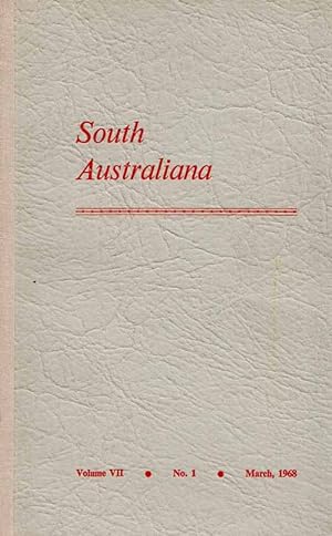 Seller image for South Australiana Volume VII No. 1 March, 1968 : A journal for the publication and study of South Australian historical and literary sources. for sale by Adelaide Booksellers