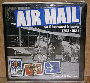 Image du vendeur pour Air Mail: An Illustrated History 1793-1981 mis en vente par Dearly Departed Books