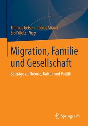 Bild des Verkufers fr Migration, Familie und Gesellschaft : Beitrge zu Theorie, Kultur und Politik zum Verkauf von AHA-BUCH GmbH