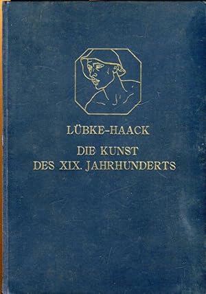 Seller image for Die Kunst des XIX. Jahrhunderts. for sale by Antiquariat am Flughafen