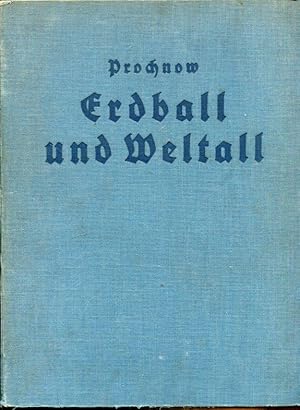 Seller image for Erdball und Weltall. Eine Einfhrung in die Erscheinungen der unbelebten Natur. for sale by Antiquariat am Flughafen