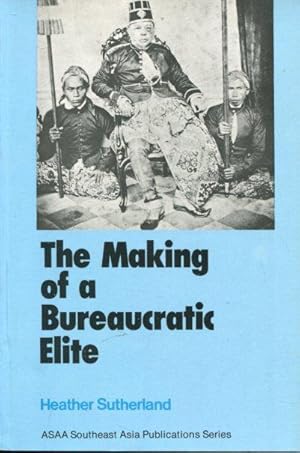 Seller image for The Making of a Bureaucratic Elite: The Colonial Transformation of the Javanese Priyayi. for sale by Antiquariat am Flughafen