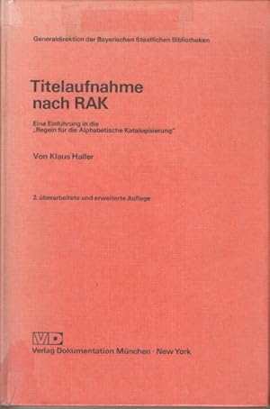 Titelaufnahme nach RAK : Eine Einf. in d. "Regeln für die alphabetische Katalogisierung". von. In...