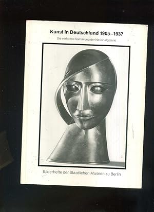 Kunst in Deutschland 1905-1937. Die verlorene Sammlung der Nationalgalerie im ehemaligen Kronprin...