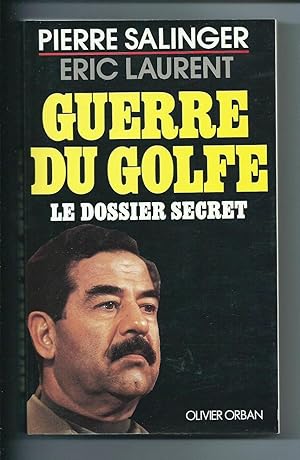 Seller image for Guerre du Golfe. Le dossier secret for sale by Les bouquins d'Alain
