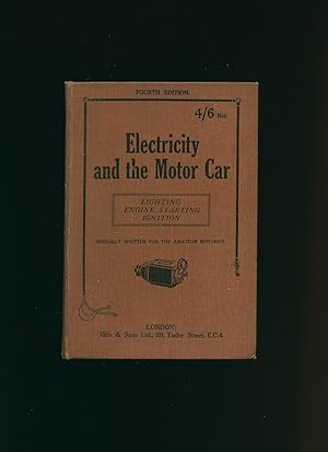 Imagen del vendedor de Electricity and the Motor Car: Lighting, Engine Starting, Ignition; Especially Written for the Amateur Motorist a la venta por Little Stour Books PBFA Member