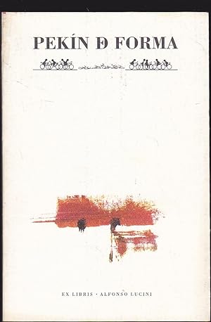 PEKIN DE FORMA (Glosas Sinenses) Pekin 1984-Beijing 1986 Edición de 199 ejemplares (FIRMADO por e...